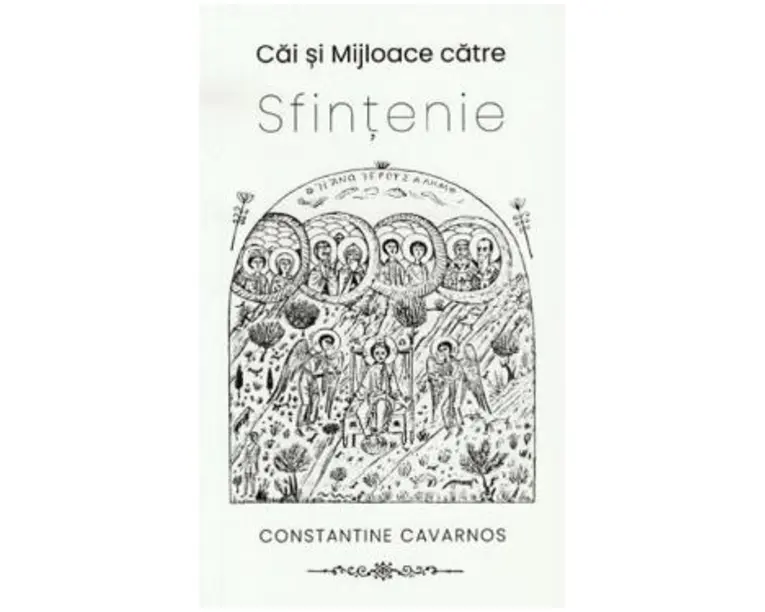 Cai si mijloace catre sfintenie - Constantine Cavarnos