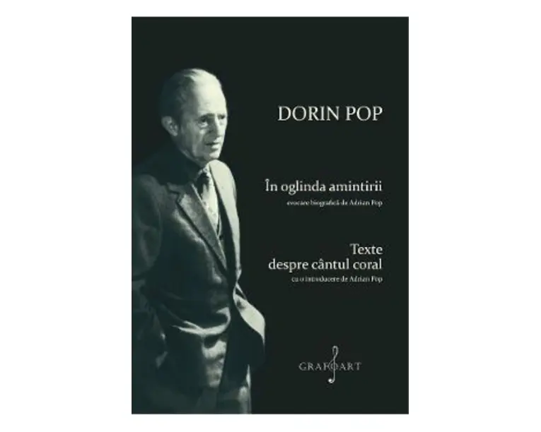 In oglinda amintirii. Texte despre cantul coral - Adrian Pop