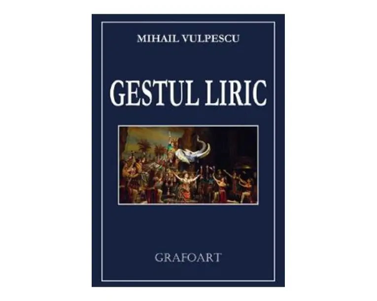 Gestul liric - Mihail Vulpescu