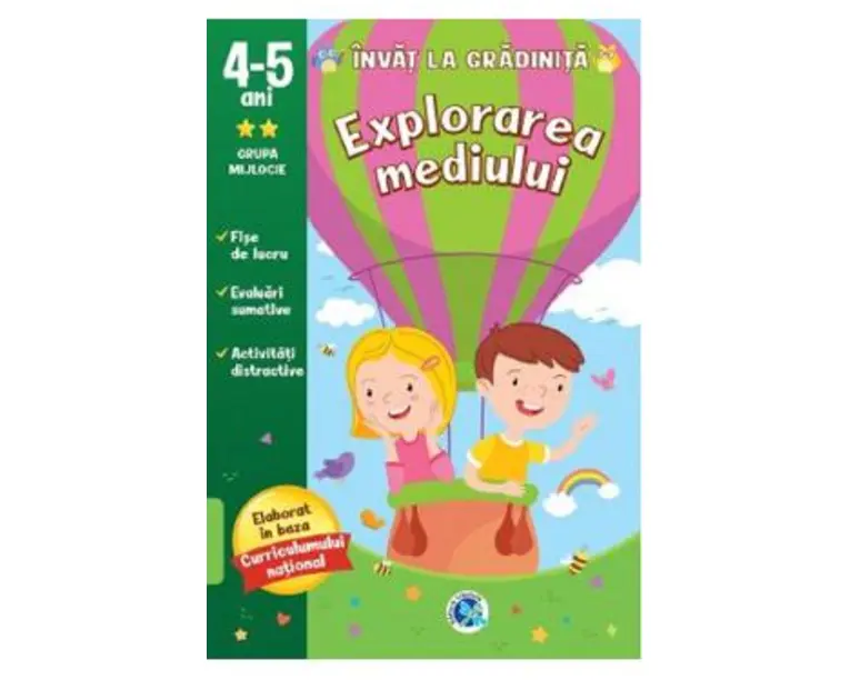 Explorarea mediului: 4-5 ani. Grupa mijlocie. Invat la gradinita