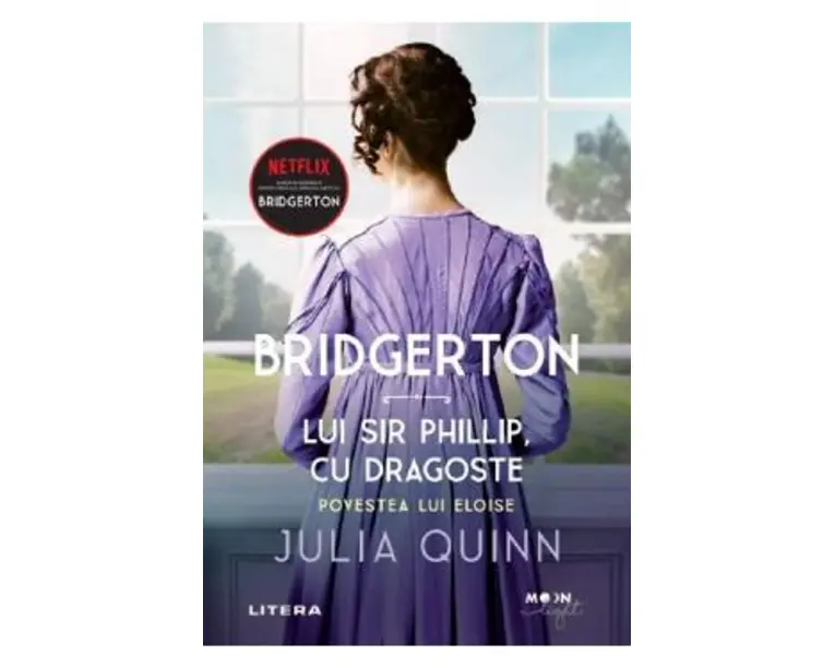 Bridgerton. Lui Sir Phillip, cu dragoste - Julia Quinn