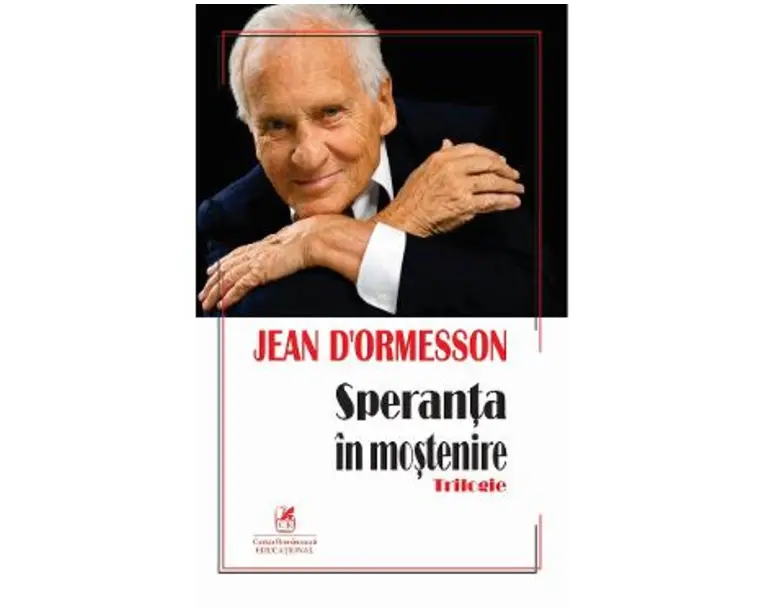Speranta in mostenire - Jean d'Ormesson