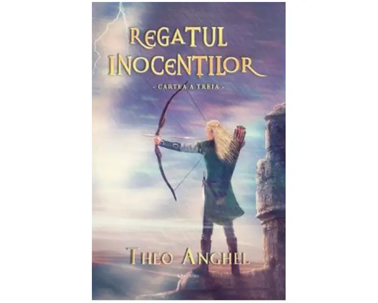 Regatul inocentilor. Cartea a treia - Theo Anghel