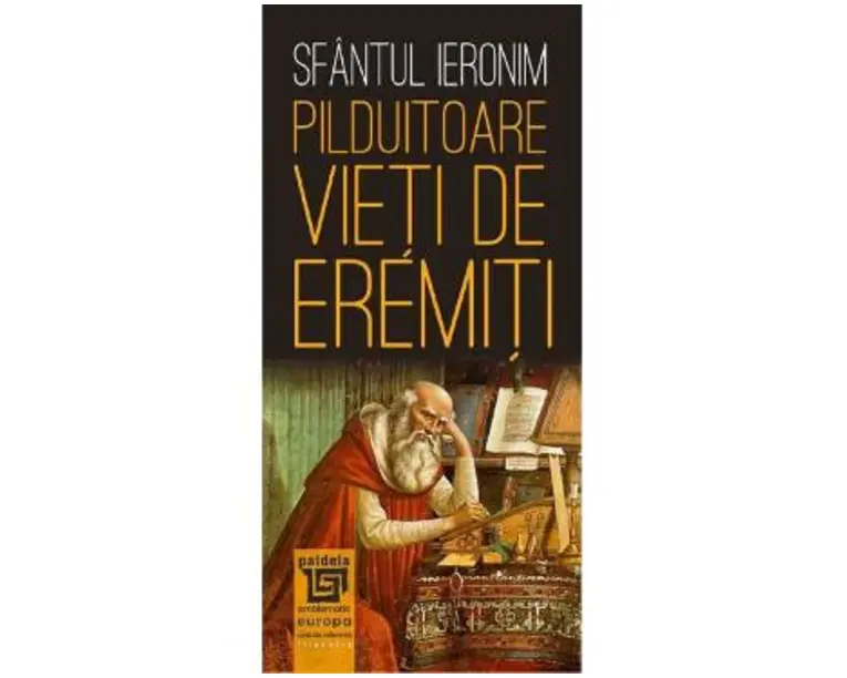 Pilduitoare vieti de eremiti - Sfantul Ieronim