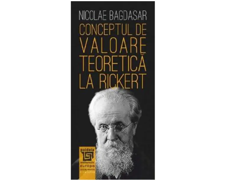 Conceptul de valoare teoretica la Rickert - Nicolae Bagdasar