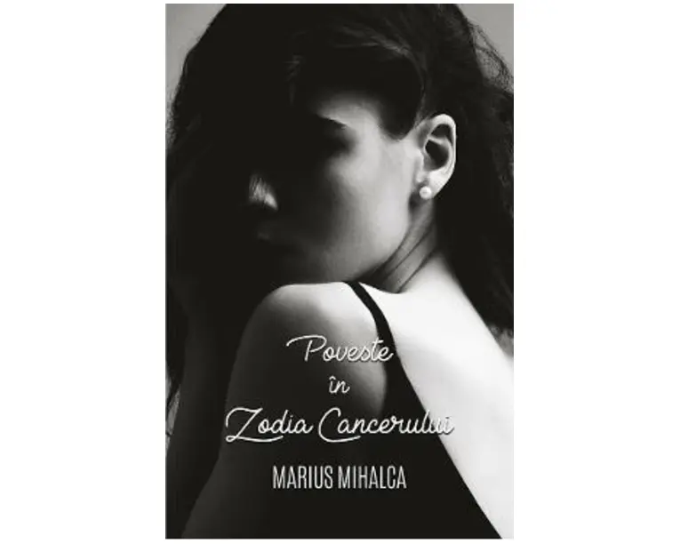Poveste in Zodia Cancerului - Marius Mihalca