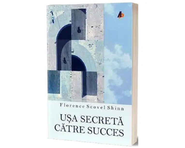 Usa secreta catre succes Ed.2 - Florence Scovel Shinn