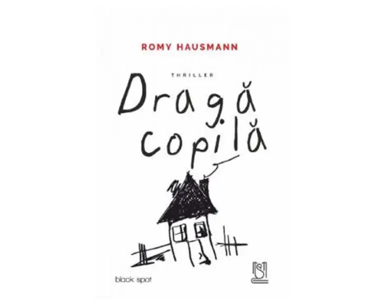 Draga copila - Romy Hausmann