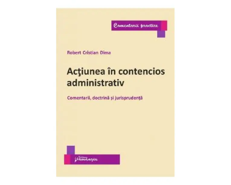 Actiunea in contencios administrativ - Robert Cristian Dima