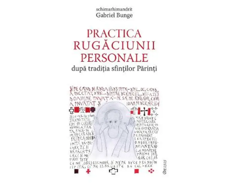 Practica rugaciunii personale - Gabriel Bunge