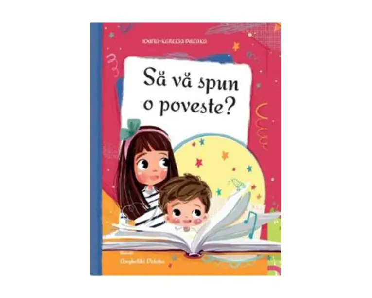 Sa va spun o poveste? - Ioana-Kanelia Dalaka