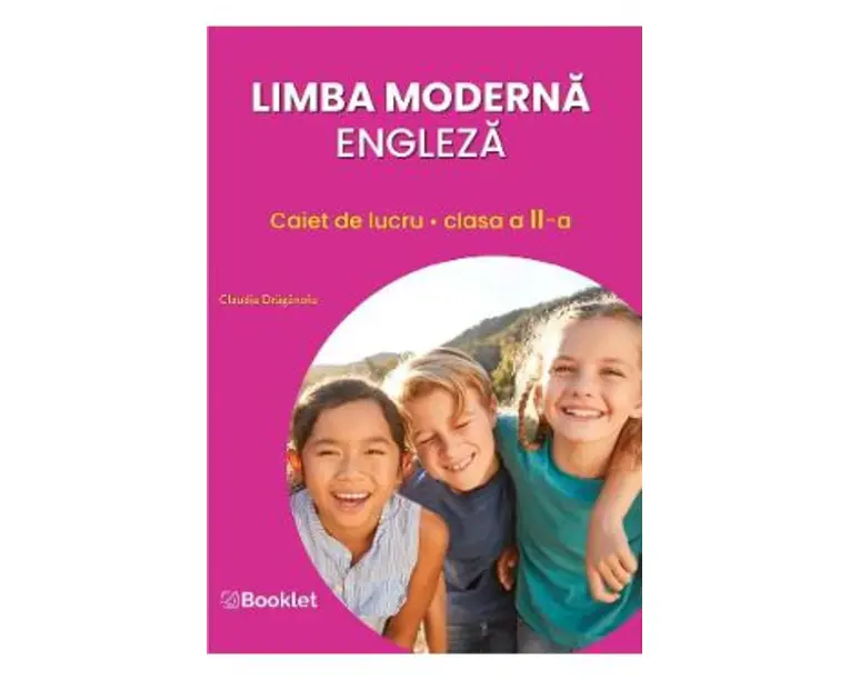 Limba moderna engleza - Clasa 2 - Caiet de lucru - Claudia Draganoiu
