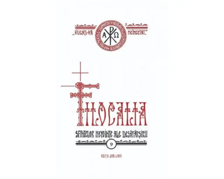 Filocalia sfintelor nevointe ale desavarsirii. Vol.9. Editie jubiliara