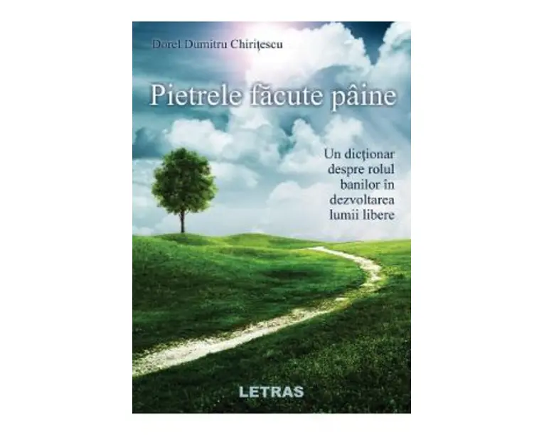 Pietrele facute paine - Dorel Dumitru Chiritescu