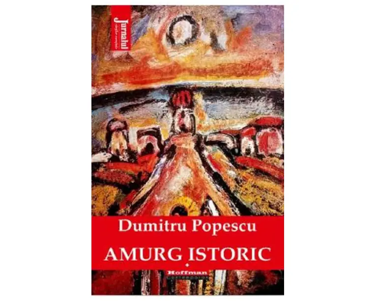 Amurg istoric Vol.1 - Dumitru Popescu