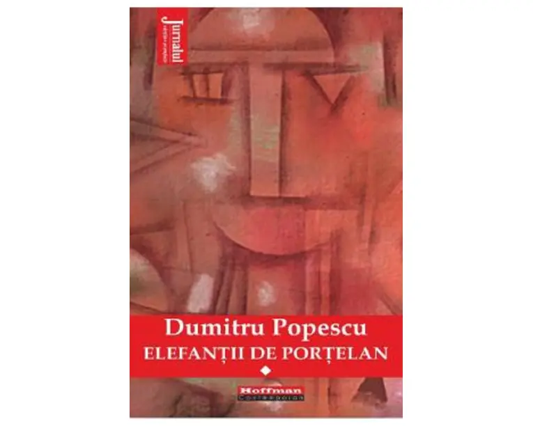 Elefantii de portelan Vol.1 - Dumitru Popescu