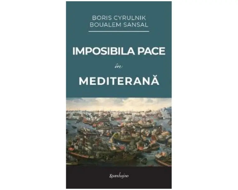 Imposibila pace in Mediterana - Boris Cyrulnik, Boualem Sansal