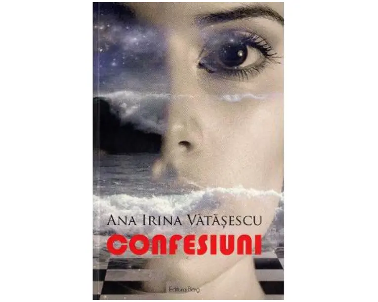 Confesiuni - Ana Irina Vatasescu