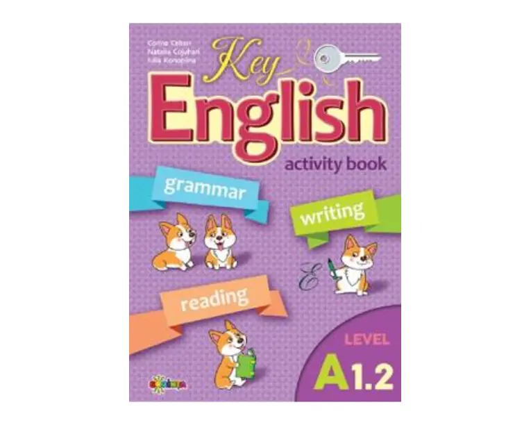 Key English A1.2. Activity book - Corina Ceban, Natalia Cojuhari