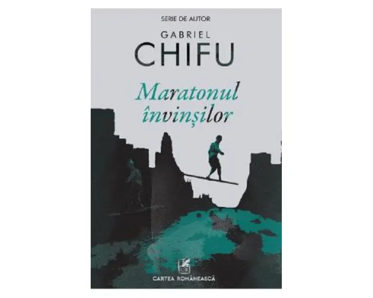 Maratonul invinsilor - Gabriel Chifu