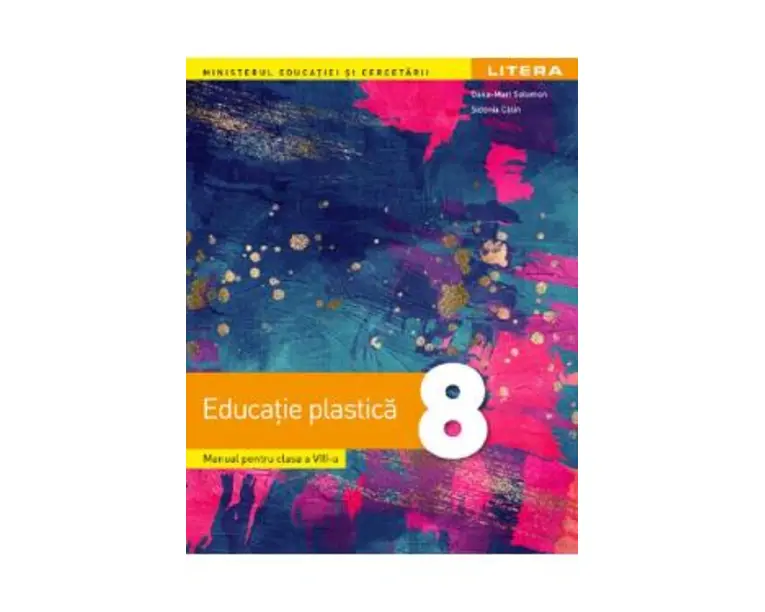 Educatie plastica - Clasa 8 - Manual - Oana-Mari Solomon, Sidonia Calin