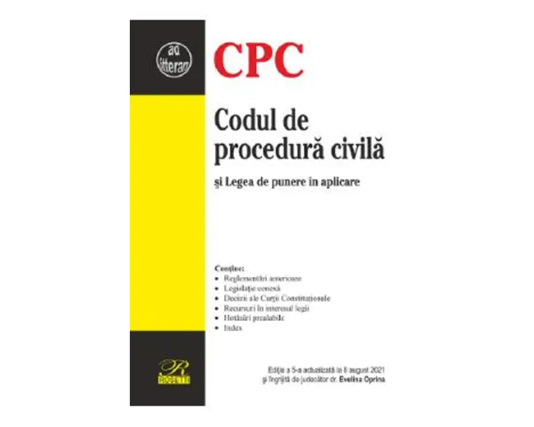 Codul de procedura civila si Legea de punere in aplicare Ed.5 Act. 8 august 2021