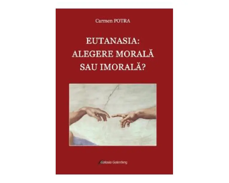 Eutanasia: alegere morala sau imorala? - Carmen Potra