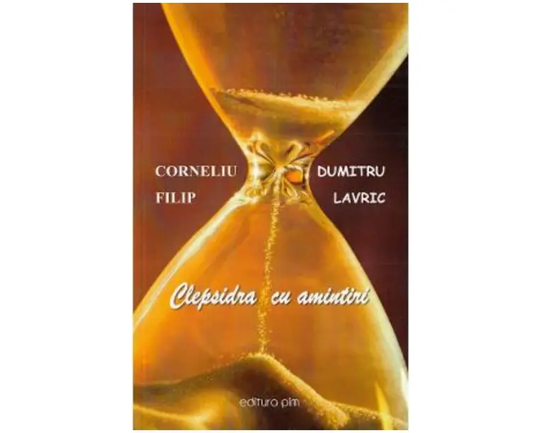 Clepsidra cu amintiri - Corneliu Filip, Dumitru Lavric