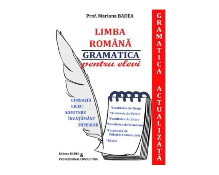Gramatica actualizata. Admitere liceu, facultate - Mariana Badea