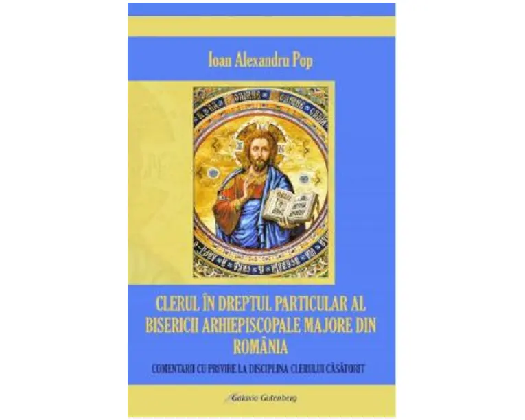 Clerul in dreptul particular al Bisericii Arhiepiscopale Majore din Romania - Ioan Alexandru Pop