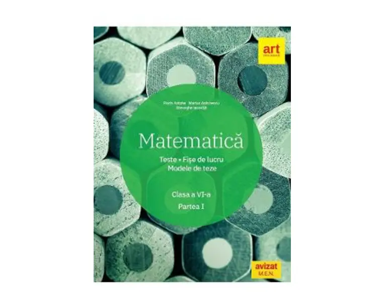 Matematica - Clasa 6. Sem.1 - Teste. Fise de lucru. Modele de teze - Marius Antonescu, Florin Antohe, Gheorghe Iacovita