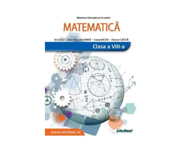 Matematica - Clasa 8 - Manual - Ion Cicu, Eliza-Mihaela David, Ioana Iacob, Ravzan Ceauca