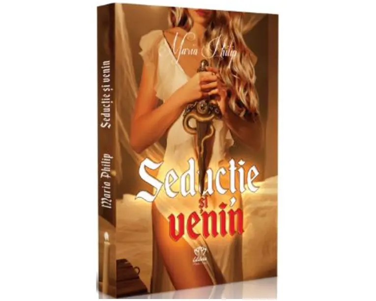 Seductie si venin - Maria Philip