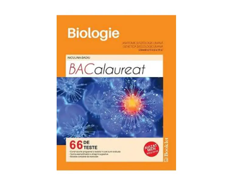 Biologie. Teste pentru Bacalaureat - Clasele 11 si 12 - Niculina Badiu