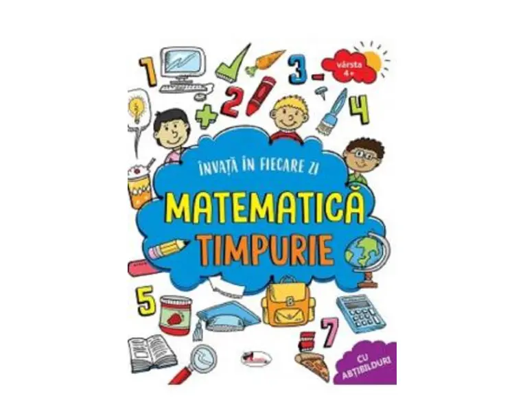 Invat in fiecare zi: Matematica timpurie 4 ani+