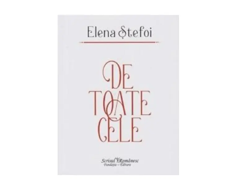 De toate cele - Elena Stefoi