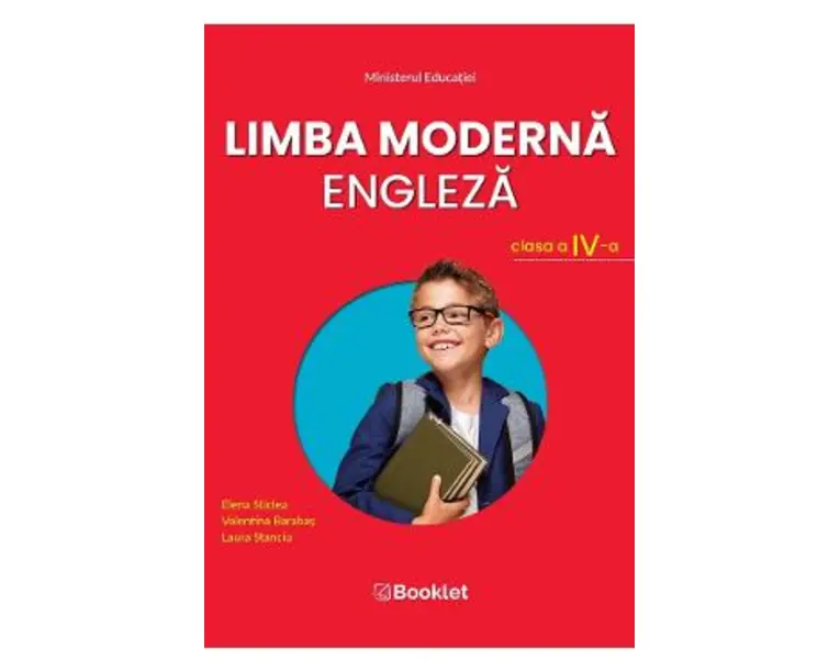 Limba moderna engleza - Clasa 4 - Manual - Elena Sticlea, Laura Stanciu, Valentina Barabas