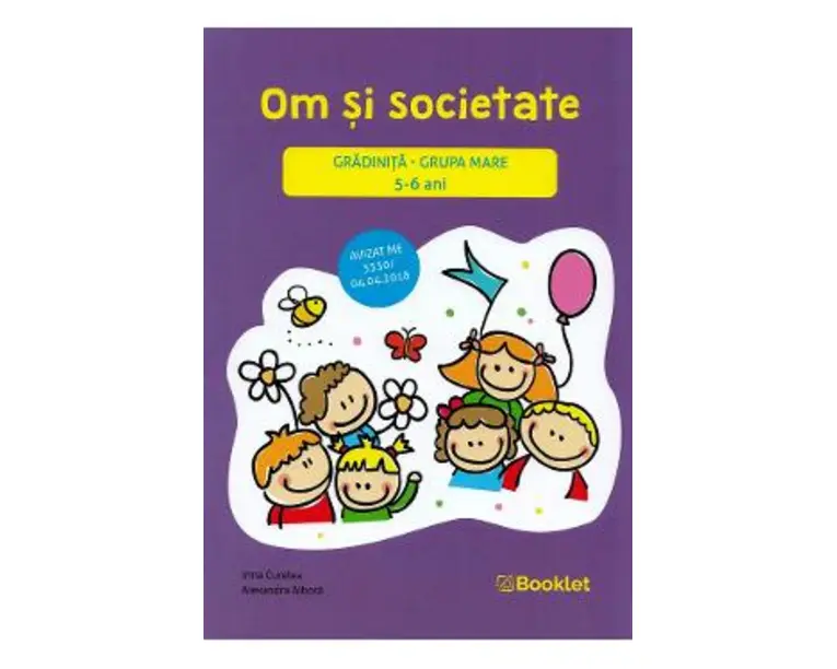 Om si societate - Grupa mare 5-6 ani - Irina Curelea, Alexandra Albota