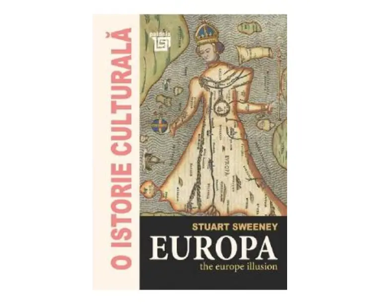O istorie culturala. Europa - Stuart Sweeney