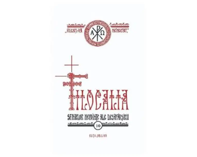 Filocalia 10: Sfintelor nevointe ale desavarsirii Ed. jubiliara