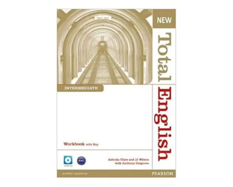New Total English Intermediate Workbook with Key - Anthony Cosgrove, Antonia Clare, J. J. Wilson
