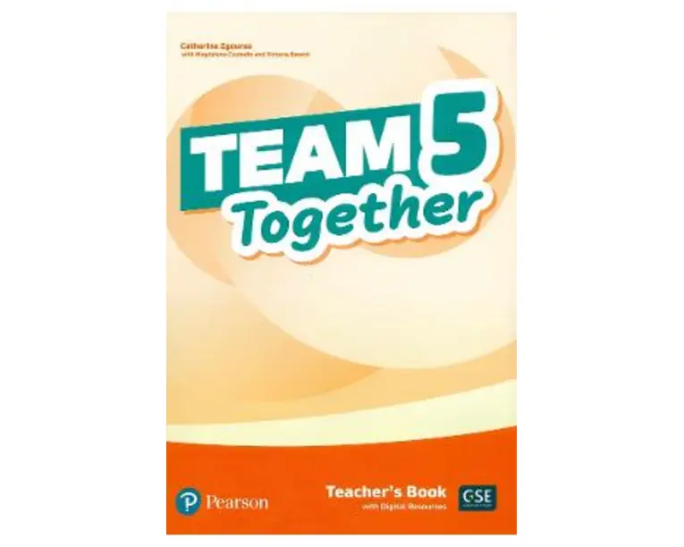 Team Together 5 Teacher's Book with Digital Resources - Catherine Zgouras, Magdalena Custodio, Victoria Bewick
