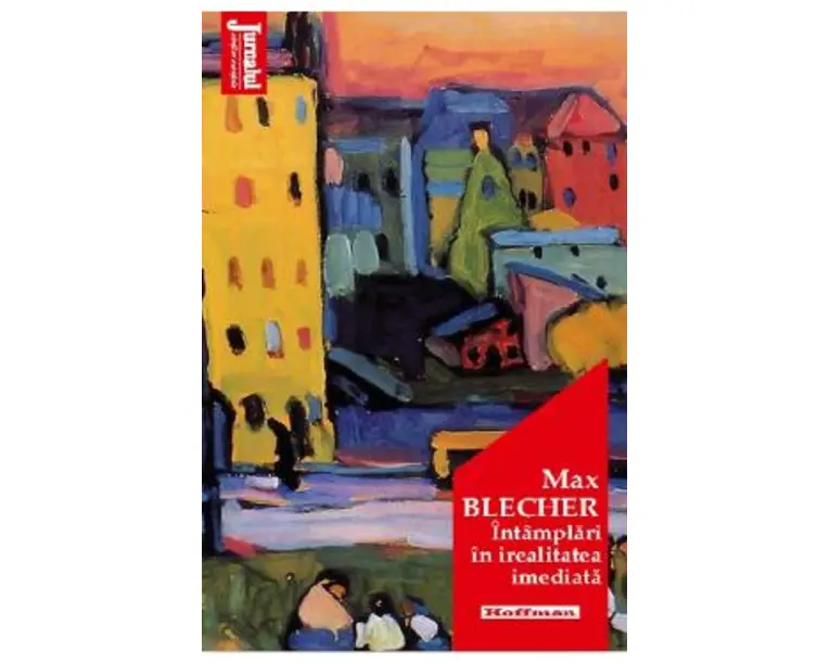 Intamplari in irealitatea imediata - Max Blecher