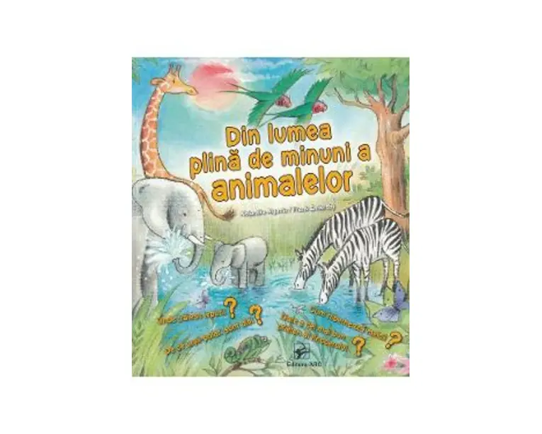 Din lumea plina de minuni a animalelor - Alejandro Algarra, Frank Endersby
