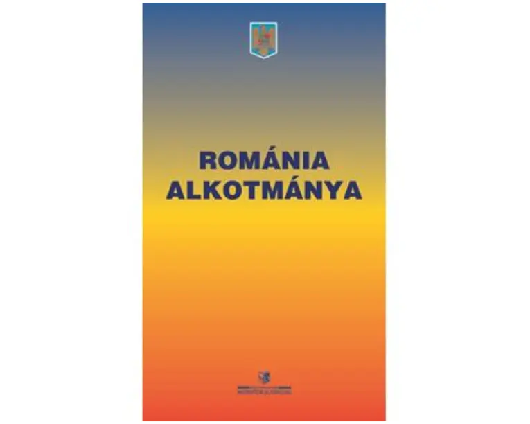 Constitutia Romaniei. Romania Alkotmanya