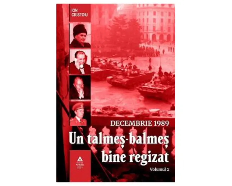 Un talmes-balmes bine regizat. Vol.2 - Ion Cristoiu
