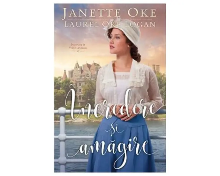 Incredere si amagire - Janette Oke, Laurel Oke Logan