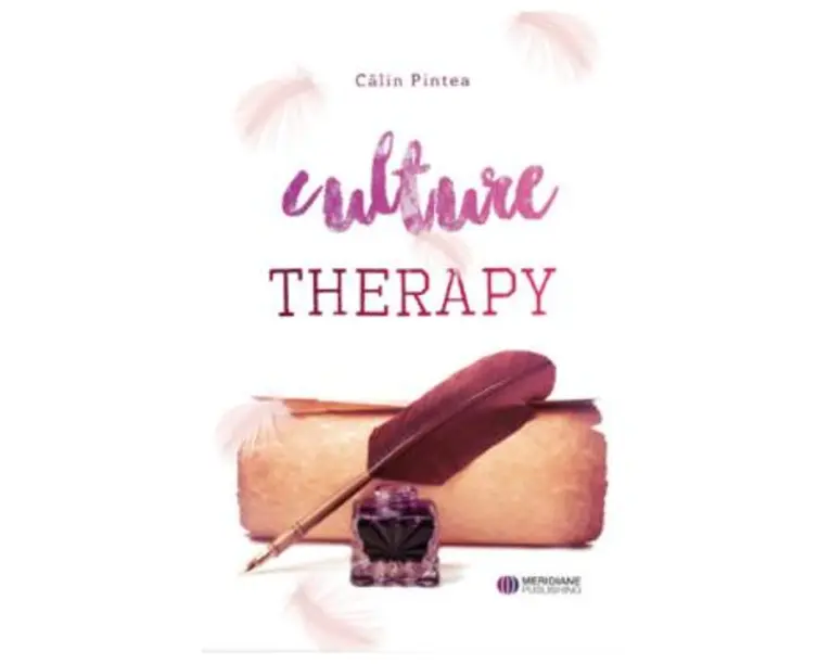 Terapia prin cultura. Culture Therapy - Calin Pintea