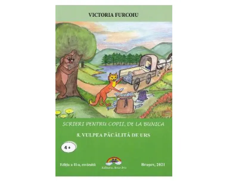 Scrieri pentru copii, de la bunica Vol.8: Vulpea pacalita de urs - Victoria Furcoiu