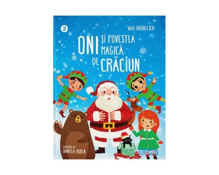 Oni si povestea magica de Craciun - Vasi Radulescu